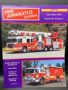 Fire Apparatus Journal July August 2022 Vol 39 Number 4 Yuma MCAS Middletown NJ